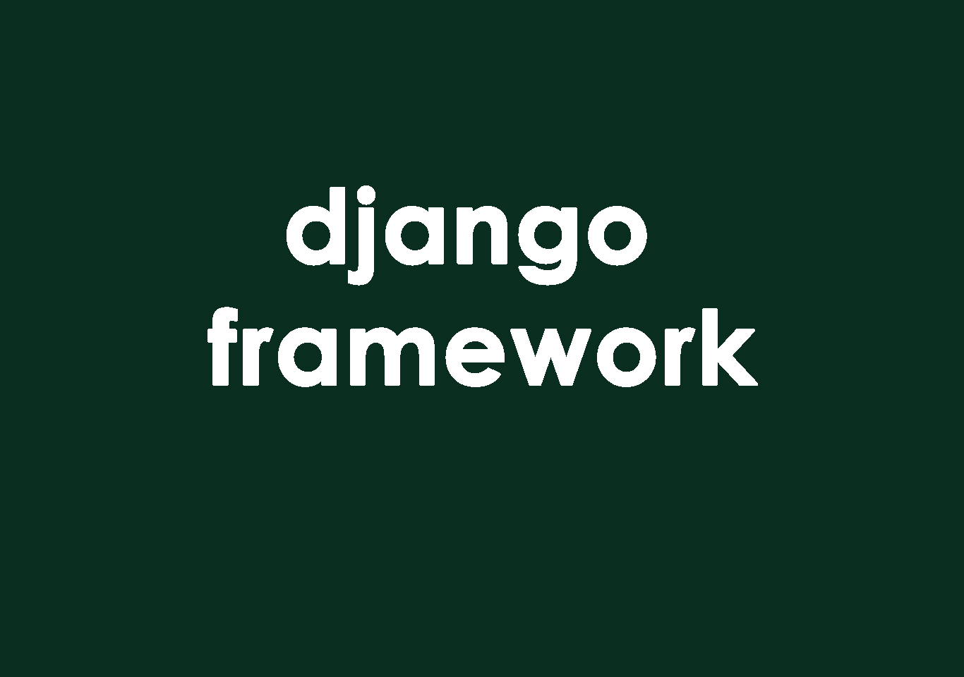 What is Django framework?