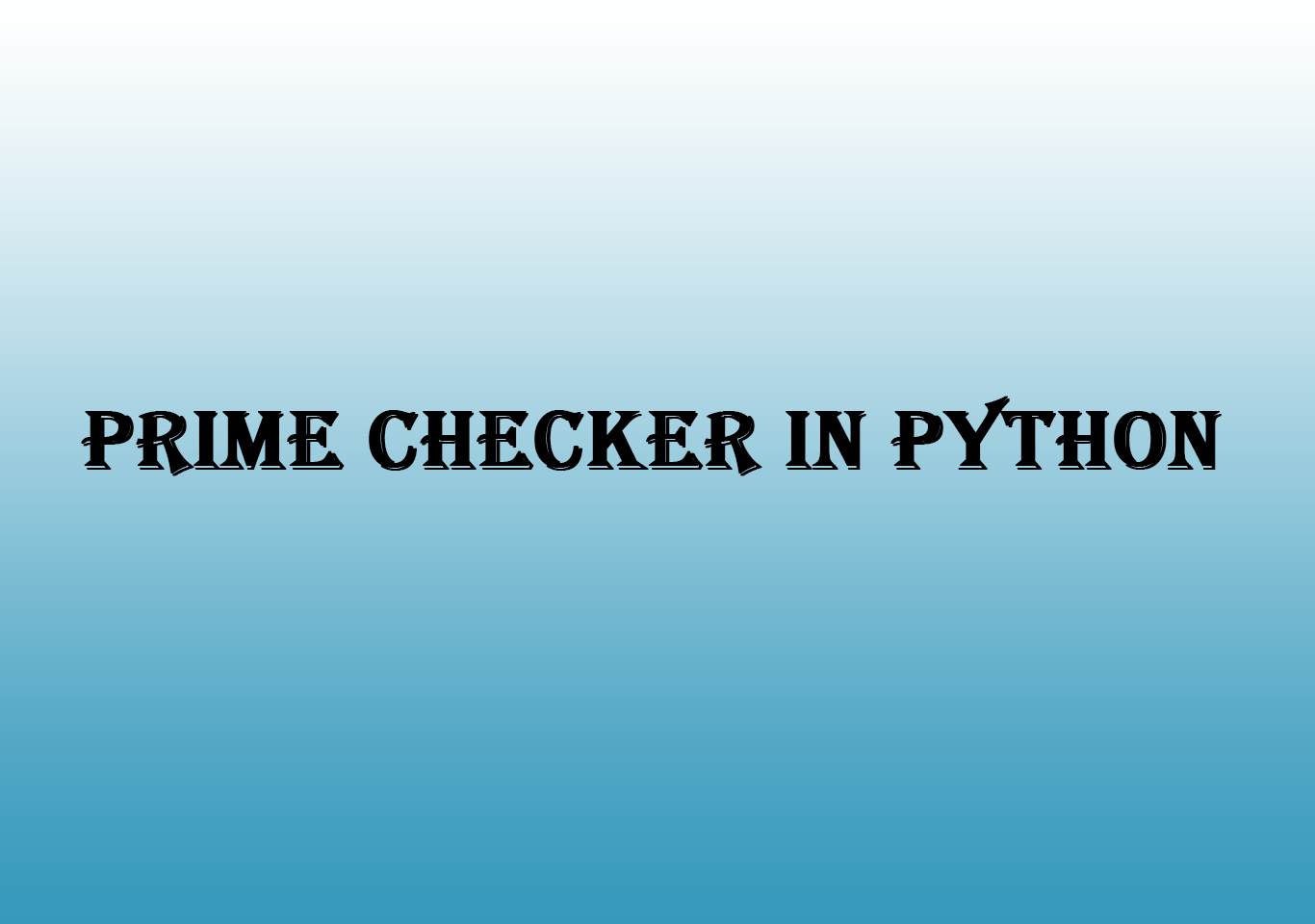 Prime checker in python with source code